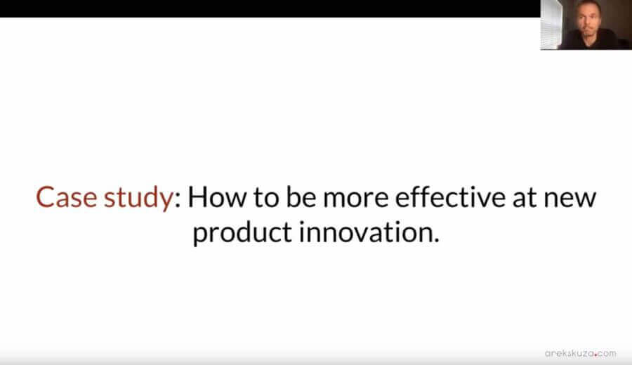 Case study [WEBINAR]: How to be 7 more time ​effective at new product innovation and $385.000 leaner.