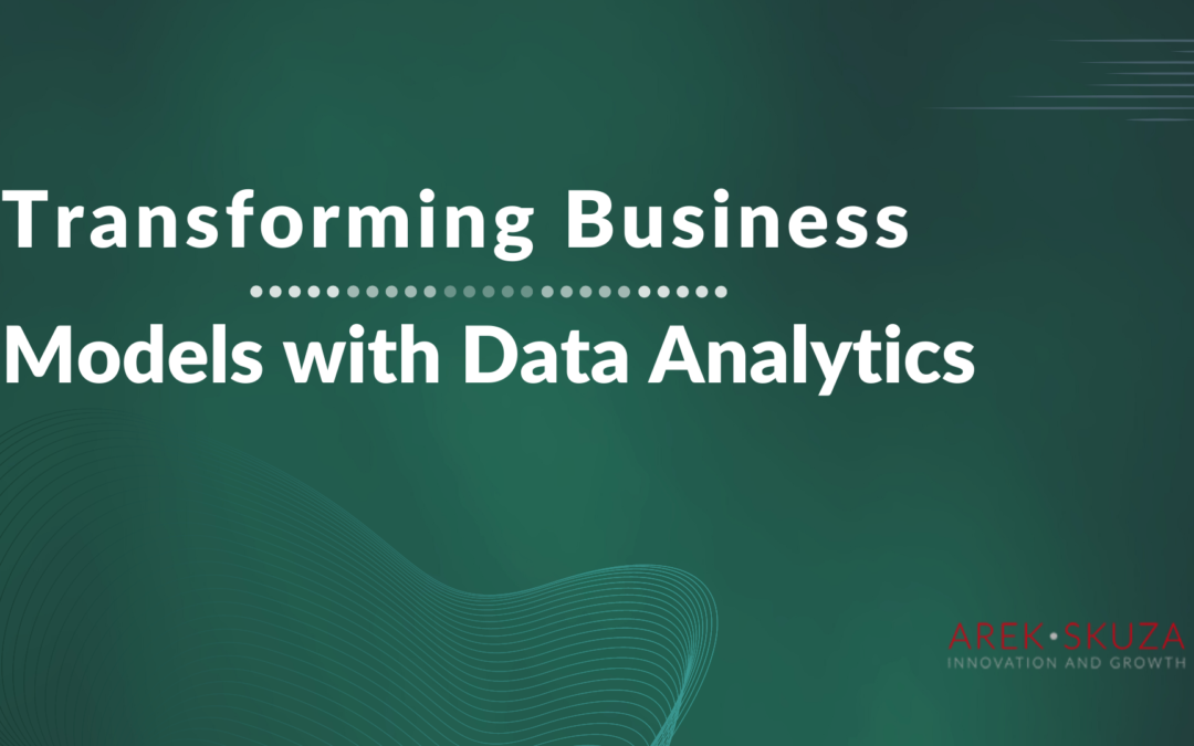 Transforming Business Models with Data Analytics