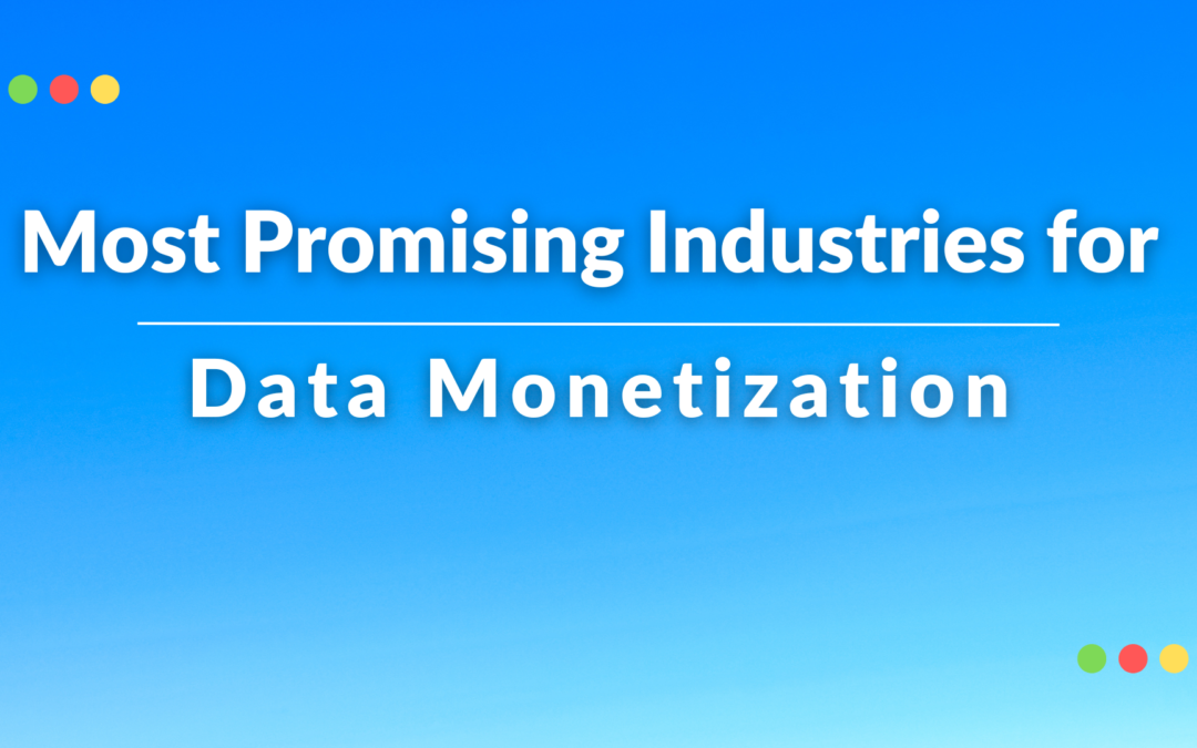 Most Promising Industries for Data Monetization